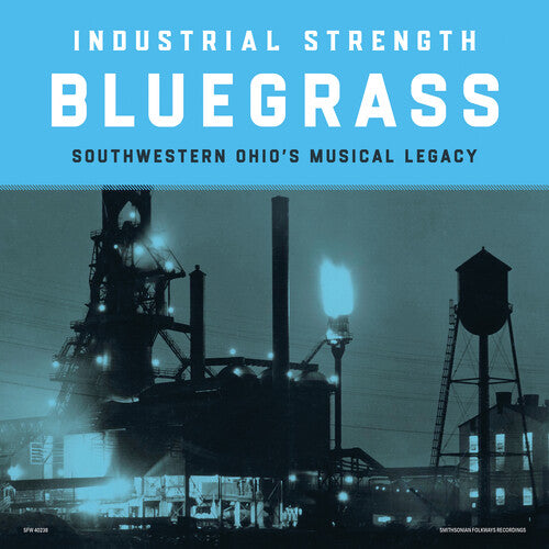 Industrial Strength Bluegrass: Southwestern Ohio's Musical Legacy (Vinyl LP)