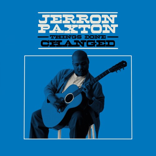 Jerron Paxton: Things Done Changed (LP)