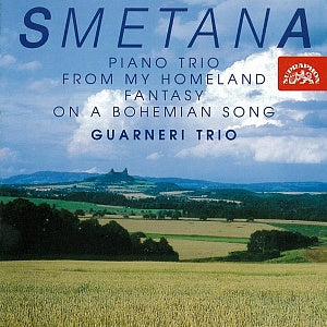 Smetana: Piano Trio, From My Homeland, Fantasy on a Bohemian Song - Guarneri Trio Prag