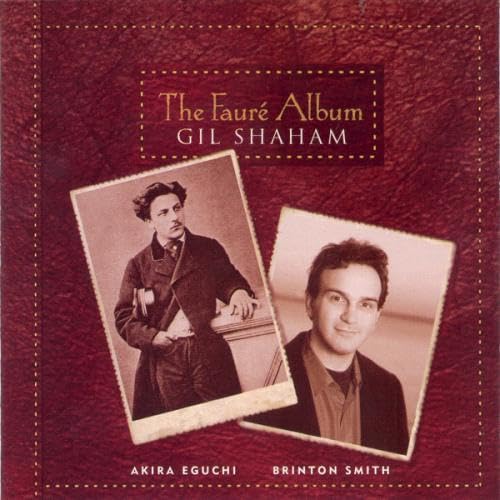 FAURE: THE FAURE ALBUM - GIL SHAHAM; AKIRA EGUCHI; BRINTON SMITH