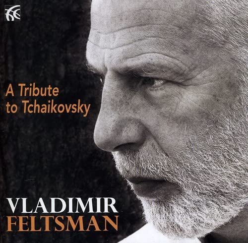 Tchaikovsky: A Tribute to Tchaikovsky - Vladimir Feltsman