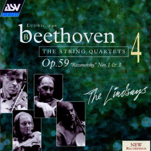 BEETHOVEN: The String Quartets, Vol. 4 (Rasumovsky No. 1 & 3, Op. 59/1 & 3) - The Lindsays