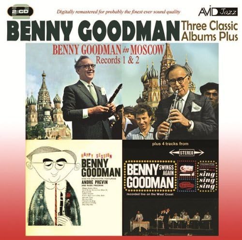 BENNY GOODMAN - Three Classic Albums Plus (Benny Goodman In Moscow Record One / Benny Goodman In Moscow Record Two / Happy Session) (2 CDs)