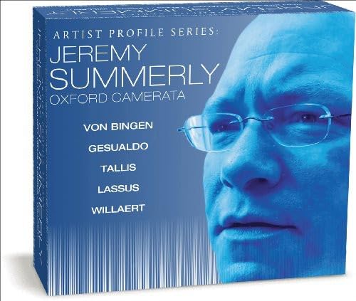 OXFORD CAMERATA & jEREMY SUMMERLY: AN ARTIST PORTRAIT (6 CDS)