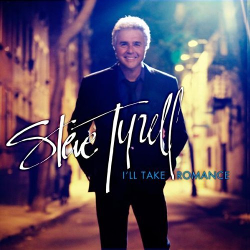 Steve Tyrell: I’ll Take Romance