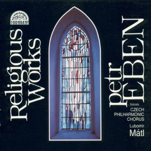 Eben: Religious Works - Czech Philharmonic, Prague Trumpeters