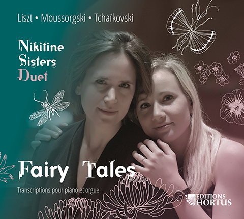 Fairy Tales: Transcriptions for Organ of Works by Tchaikovsky, Liszt, Mussorgsky - Vera & Katherine Nikatine