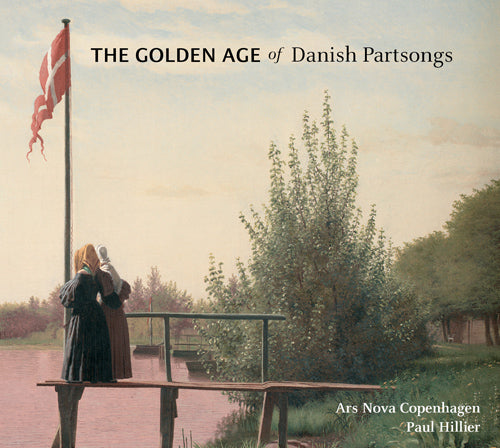 The Golden Age of Danish Partsongs - Ars Nova Copenhagen, Paul Hillier (Hybrid SACD)
