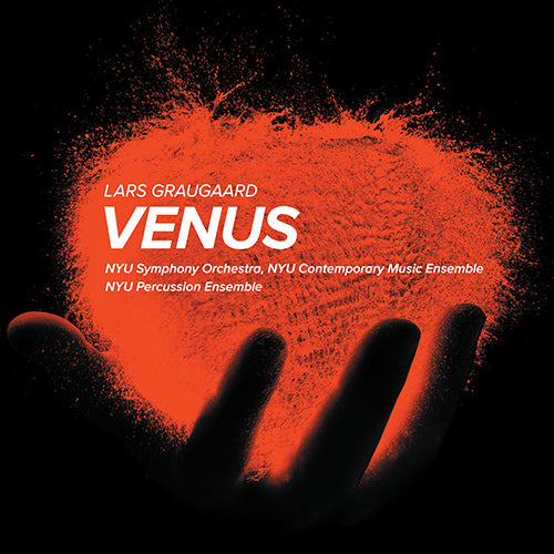 Graugaard: Venus / Book of Throws / Layers of Earth / Three Places - New York Symphony, Contemporary Music Ensemble and Percussion Ensemble (Hybrid SACD)