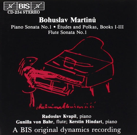 MARTINU: Piano Sonata / Etudes and Polkas / Flute Sonata No. 1 - Gunilla von Bahr, Kerstin Hindart, Radoslav Kvapil
