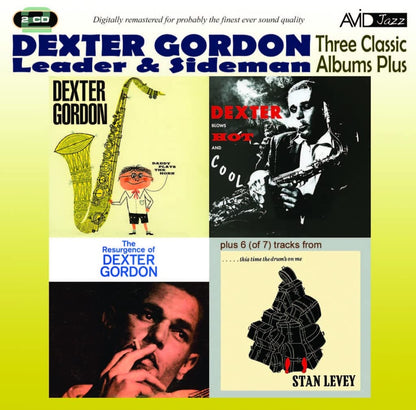 DEXTER GORDON - Three Classic Albums Plus (Dexter Blows Hot And Cool / The Resurgence Of Dexter Gordon / Daddy Plays The Horn)