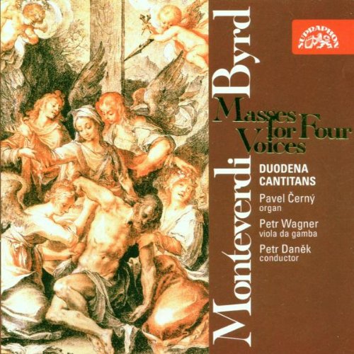 Monteverdi & Byrd: Masses for Four Voices - Duodena Cantitans