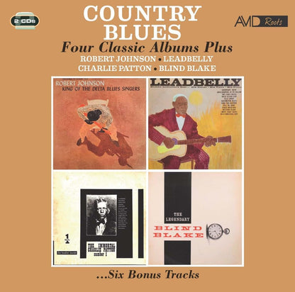 COUNTRY BLUES - ROBERT JOHNSON / LEADBELLY / CHARLIE PATTON / BLIND BLAKE - Four Classic Albums Plus