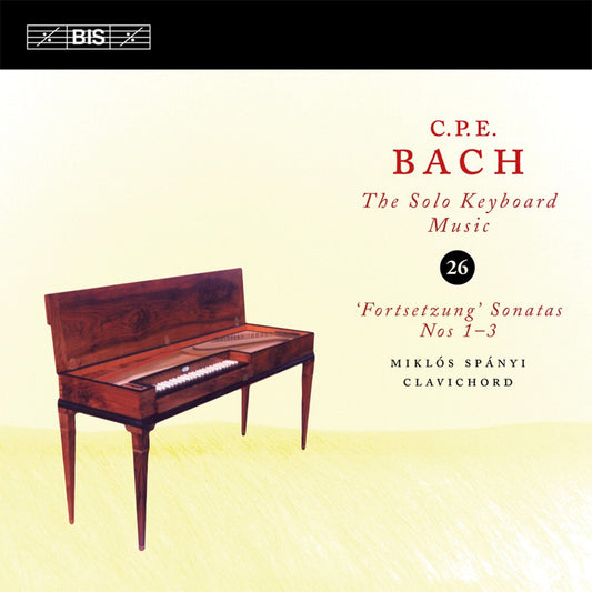 C.P.E. Bach: The Solo Keyboard Music, Vol. 26 (Fortsetzung' Sonatas Nos. 1-3) - Miklos Spanyi