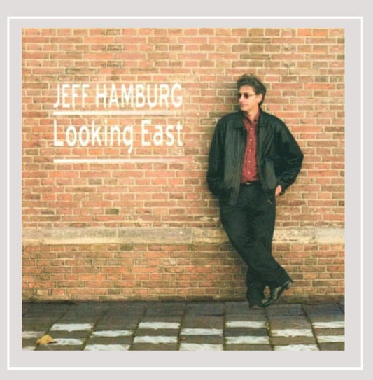 JEFF HAMBURG: Looking East