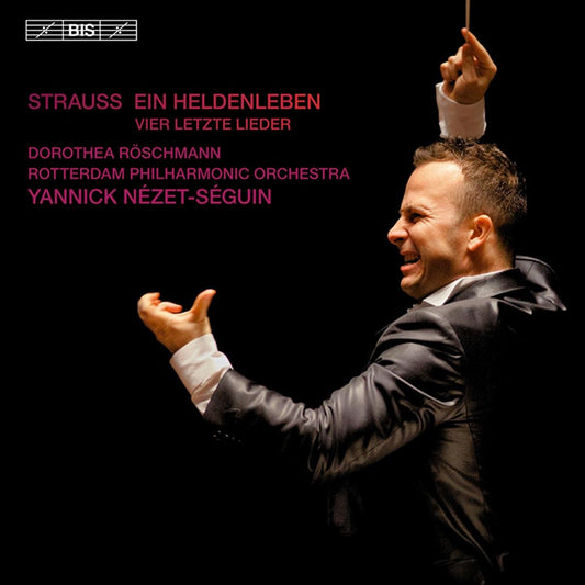 Strauss: Ein Heldenleben; 4 letzte Lieder - Yannick Nézet-Séguin, Rotterdam Philharmonic Orchestra, Dorothea Röschmann (Hybrid SACD)