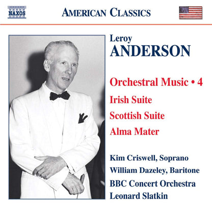 Anderson: Orchestral Music, Vol. 4 -  Irish Suite / Scottish Suite / Alma Mater / A Christmas Festival - BBC Concert Orchestra, L. Slatkin
