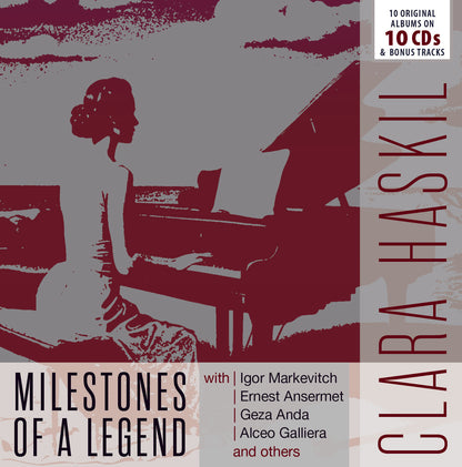 CLARA HASKIL: MILESTONES OF A LEGEND (10 CDS)