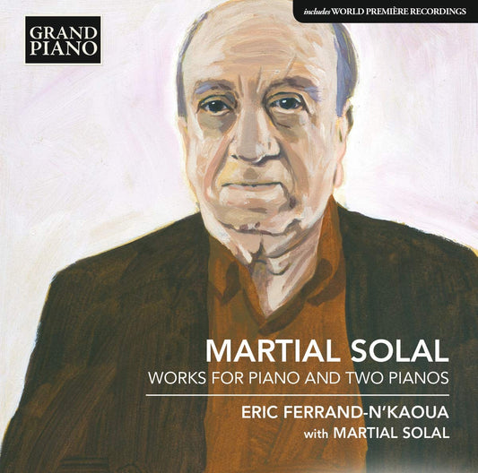 Solal: Works for Piano & 2 Pianos - Eric Ferrand-N’Kaoua