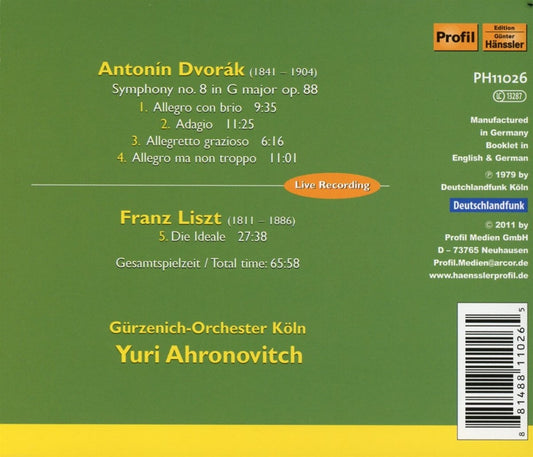 Liszt: Die Ideale;  Dvorak: Symphony No. 8 - Gürzenich Orchester, Yuri Ahronovitch