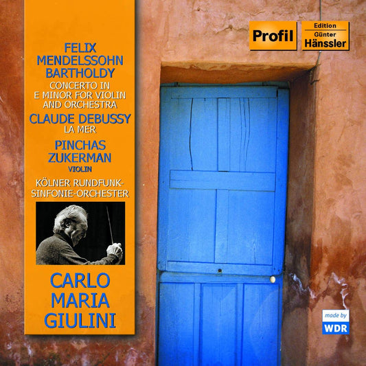 Mendelssohn: Violin Conc., Debussy: "La mer" - Carlo Maria Giulini, Pinchas Zukerman, Symphonieorchester des Westdeutschen Rundfunks