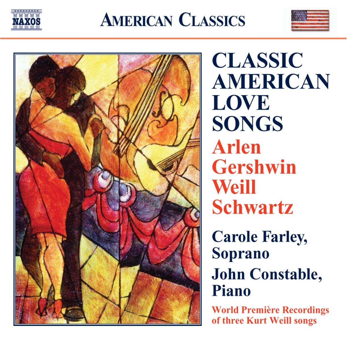 ARLEN / GERSHWIN / WEILL / SCHWARTZ: Classic American Love Songs - Carole Farley, John Constable