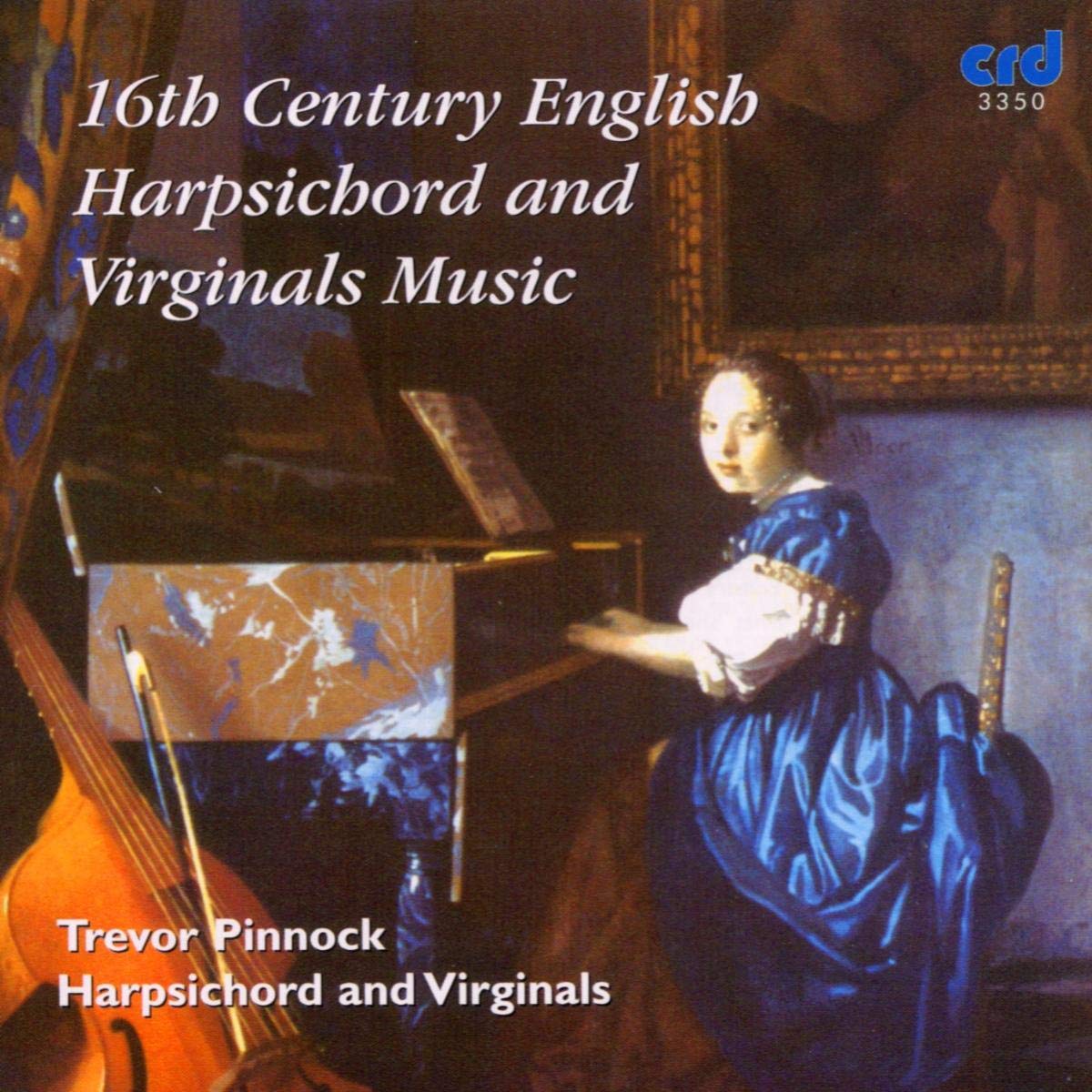 16th Century English Harpsichord & Virginals - Trevor Pinnock