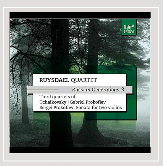Russian Generations 3: Third Quartets Of Tchaikovsky, Gabriel Prokofiev & Sergei Prokofiev: Sonata For Two Violins - Ruysdael Quartet