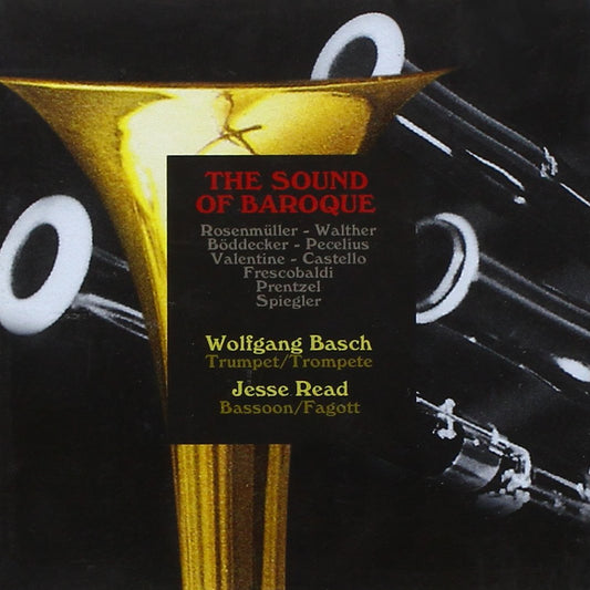 The Sound of Baroque (ROSENMULLER/WALTHER/BODDECKER/PECELIUS) - Basch/Read