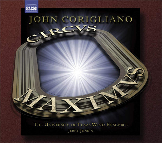 Corigliano: Symphony No. 3 "Circus Maximus" & Gazebo Dances - University of Texas Wind Band