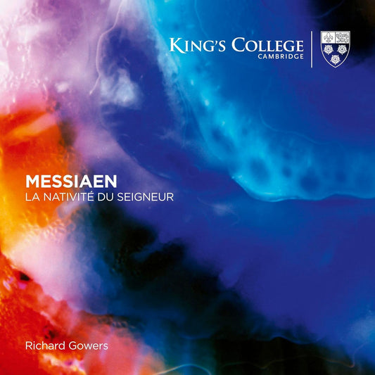 Messiaen: La Nativite - KINGS COLLEGE CHOIR / GOWERS