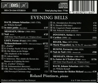 EVENING BELLS (Christmas Works by Johann Sebastian Bach, Ferruccio Busoni, Franz Liszt, Olivier Messiaen, Stefan Pöntinen, Max Reger) - Roland Pöntinen