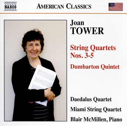 Tower: String Quartets Nos. 3-5 & Dumbarton Quintet - Daedalus Quartet, Miami String Quartet, Blair McMillen