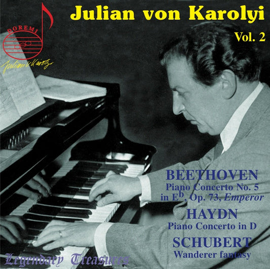 JULIAN VON KAROLYI COLLECTION, Vol. 2 - Concertos by Haydn & Beethoven, Schubert Wanderer Fantasy