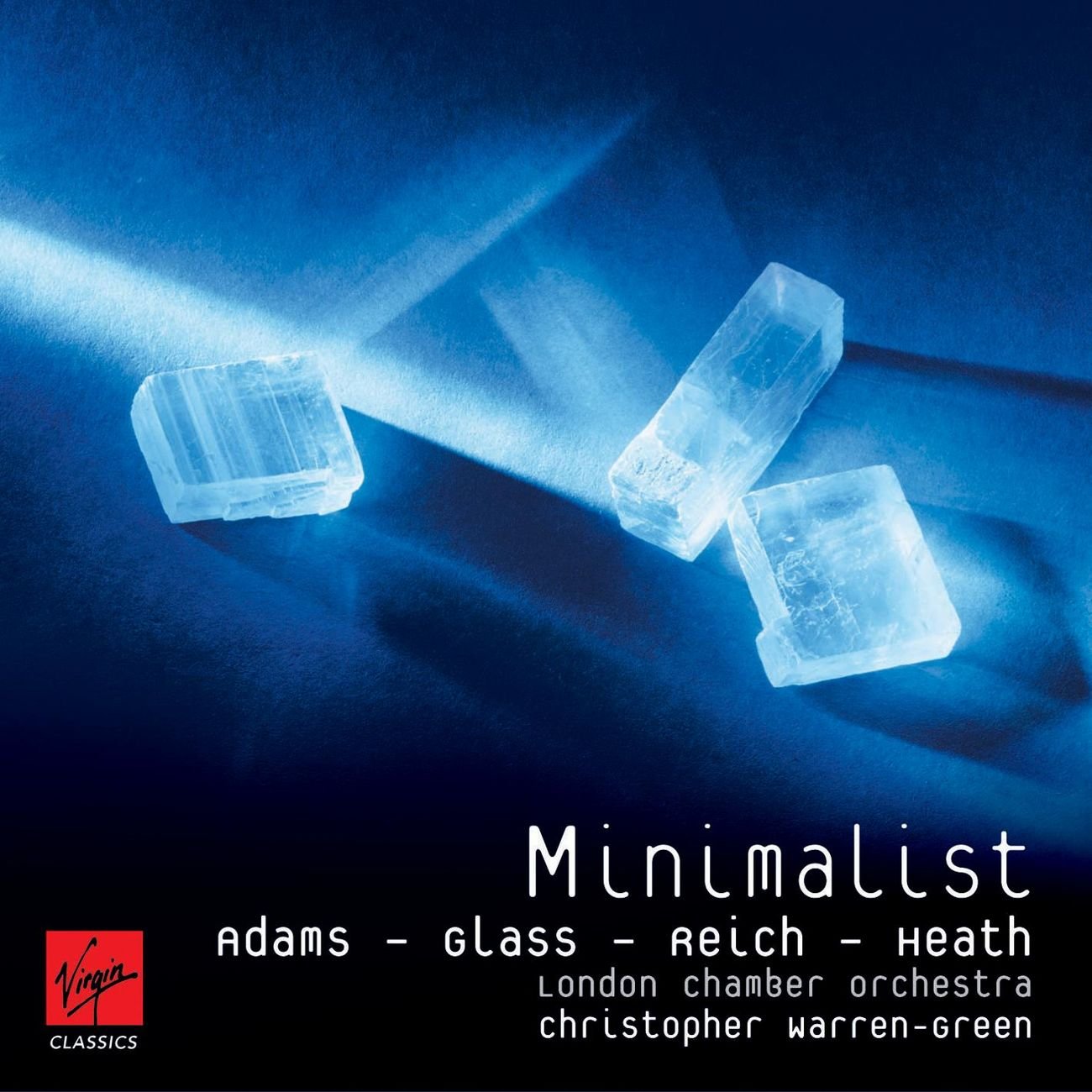 MINIMALIST (Music by Glass, Adams, Reich, Heath) - London Chamber Orchestra, Christopher Warren-Green