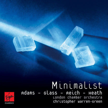 MINIMALIST (Music by Glass, Adams, Reich, Heath) - London Chamber Orchestra, Christopher Warren-Green