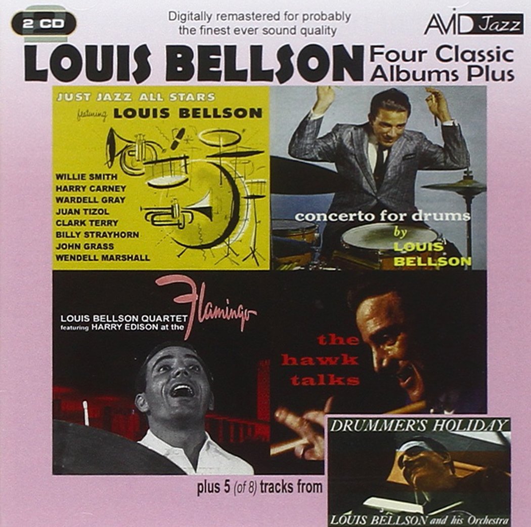 LOUIS BELLSON - Four Classic Albums Plus (Just Jazz All Stars / Concerto For Drums / At The Flamingo / The Hawk Talks)