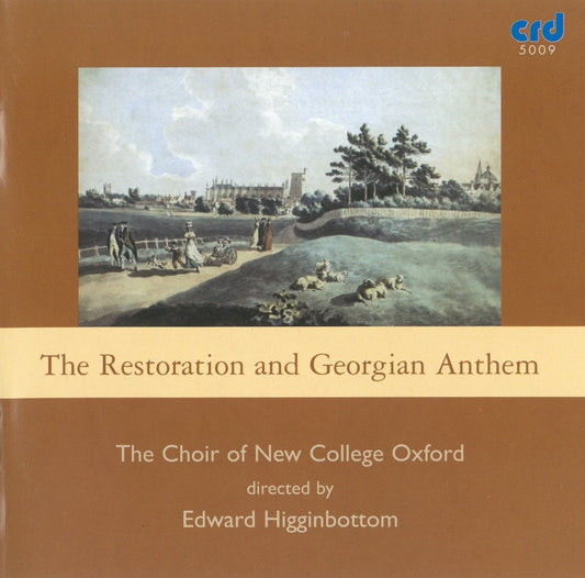 THE RESTORATION & GEORGIAN ANTHEM: EDWARD HIGGINBOTTOM, CHOIR OF NEW COLLEGE, OXFORD (5 CDS)