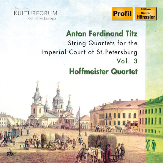 Titz: String Quartets, Vol. 3 - Hoffmeister Quartett