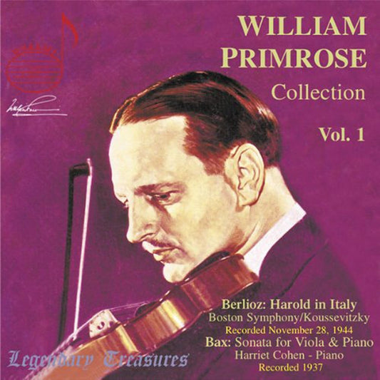 WILLIAM PRIMROSE Collection, Vol. 1 - Berlioz: Harold in Italy; Bax: Sonata for Viola and Piano