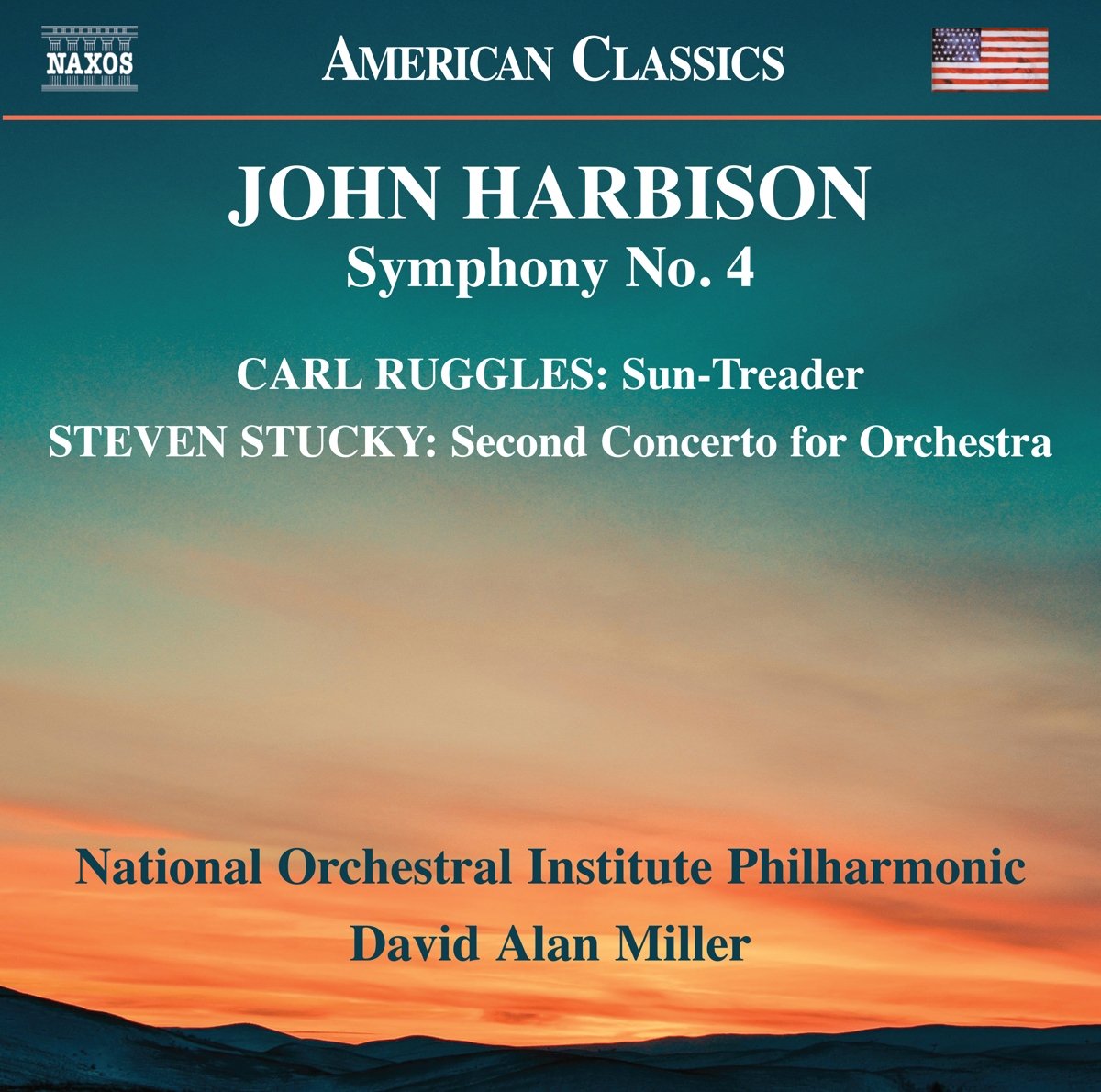 Harbison, Ruggles & Stucky: Orchestral Works - National Orchestra Institute Philharmonic, David Alan Miller