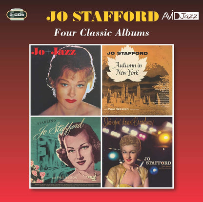 JO STAFFORD: FOUR CLASSIC ALBUMS (STARRING JO STAFFORD / AUTUMN IN NEW YORK / SWINGIN’ DOWN BROADWAY / JO + JAZZ) (2CD)