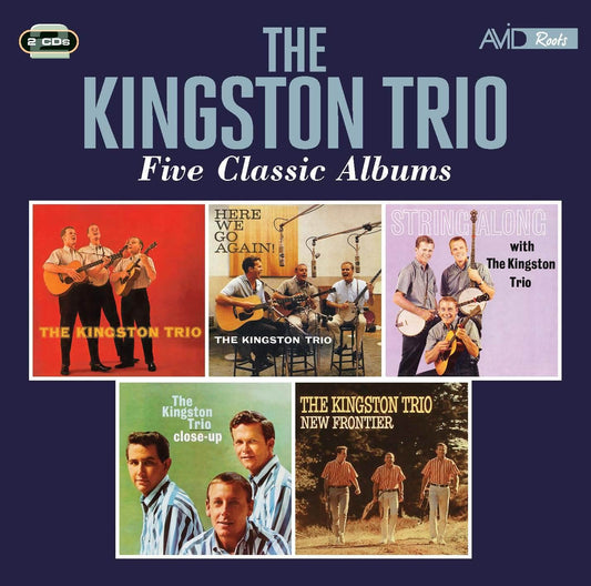 KINGSTON TRIO - Five Classic Albums (The Kingston Trio / Here We Go Again / String Along / Close Up / New Frontier) (2 CDS)