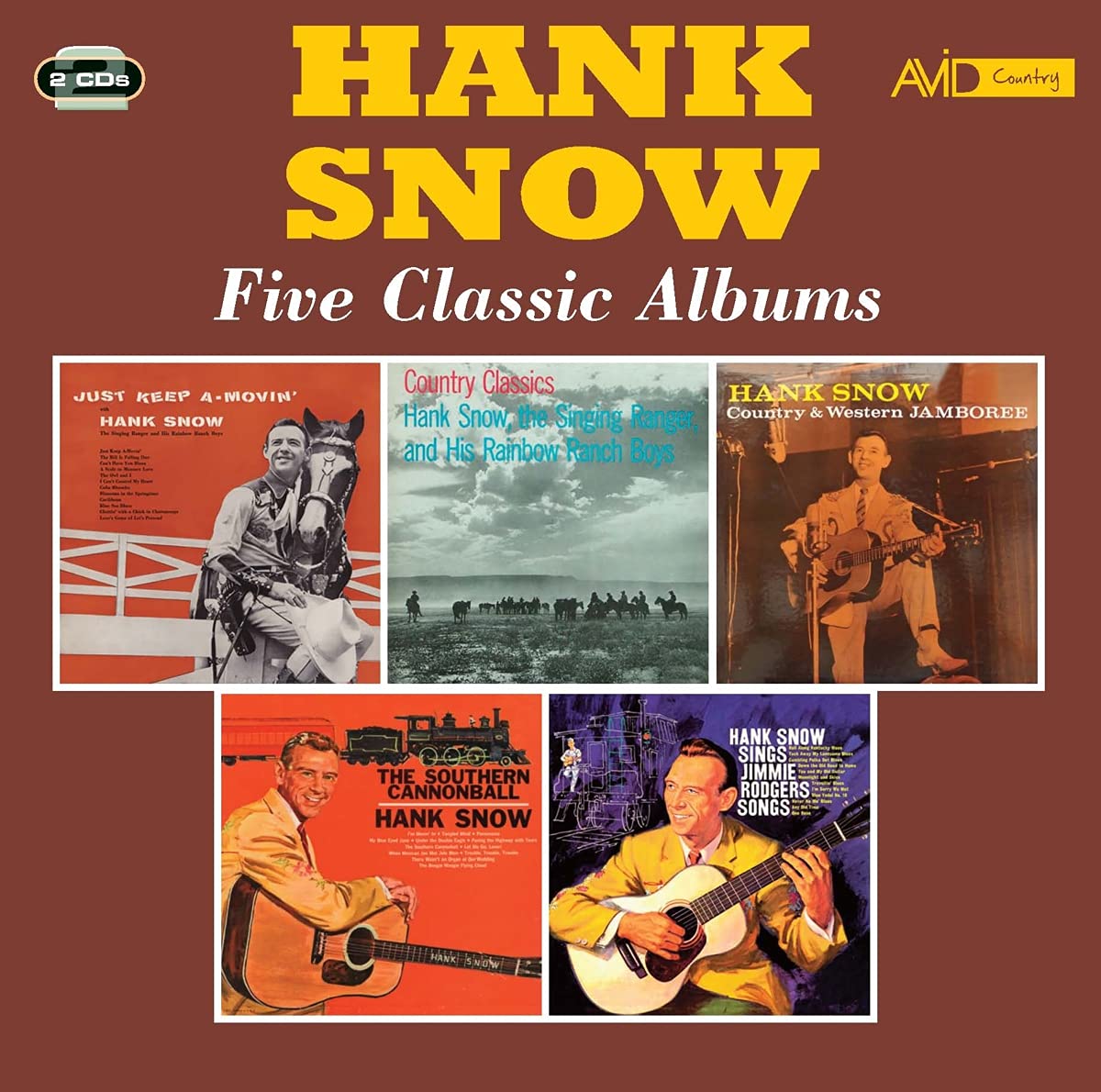 HANK SNOW - Five Classic Albums (Just Keep A-Movin’ / Country Classics / Country & Western Jamboree / The Southern Cannonball / Sings Jimmie Rodgers Songs) (2CD)