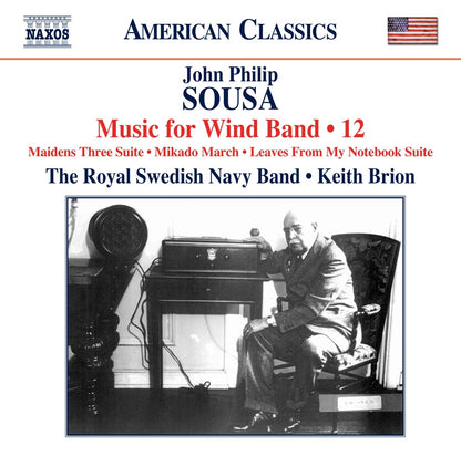Sousa: Music for Wind Band, Vol. 12 - The Royal Swedish Navy Band, Keith Brion