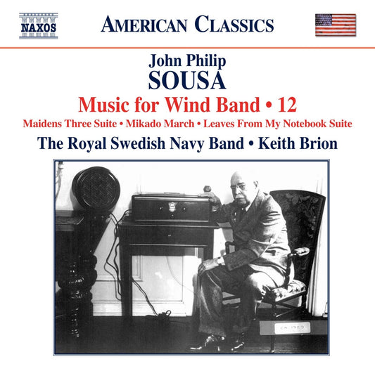 Sousa: Music for Wind Band, Vol. 12 - The Royal Swedish Navy Band, Keith Brion