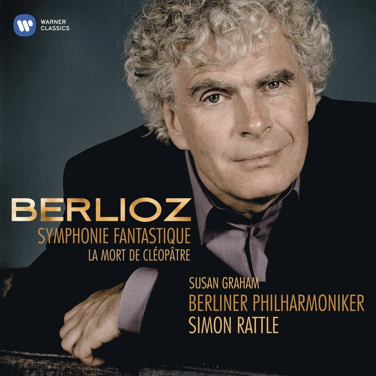 BERLIOZ: SYMPHONIE FANTASTIQUE, LA MORT DE CLEOPATRA - SUSAN GRAHAM, BERLIN PHILHARMONIC, SIMON RATTLE