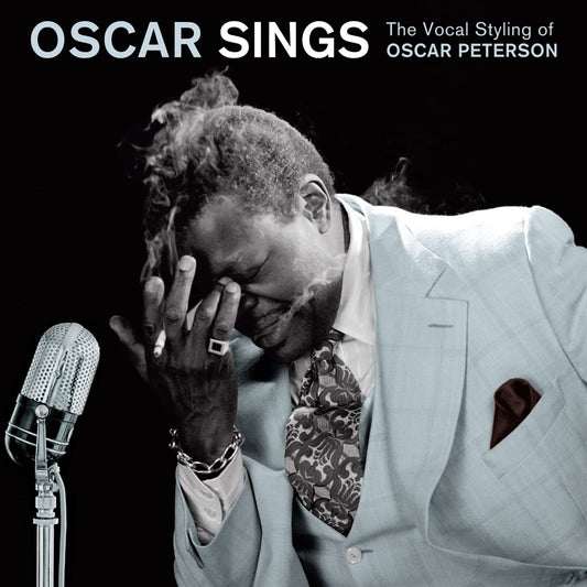 OSCAR SINGS - The Vocal Styling Of Oscar Peterson