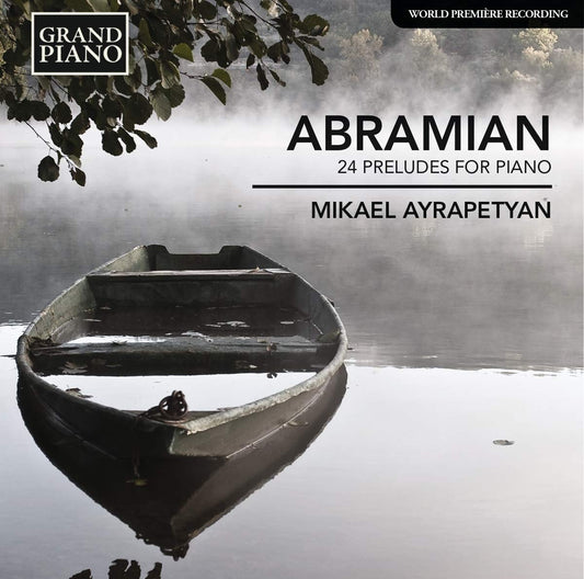 Abramian: 24 Preludes for Piano - Mikael Ayrapetyan