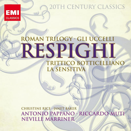 Respighi: Roman Trilogy, Gli Uccelli, Trittico Botticelliano, La sensitiva - DAME JANET BAKER, ANTONI PAPPANO, RICCARDO MUTI (2 CDs)